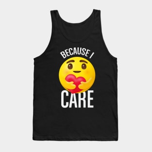 Because I care emoji Tank Top